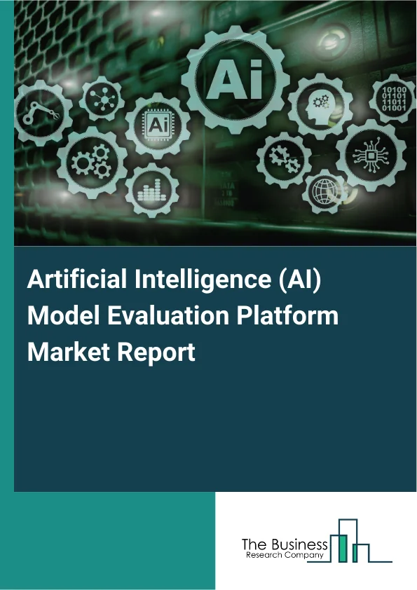 Artificial Intelligence (AI) Model Evaluation Platform Market Report Infographic Image