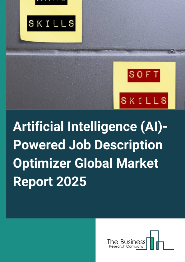 Global Artificial Intelligence (AI)-Powered Job Description Optimizer Market Report 2025