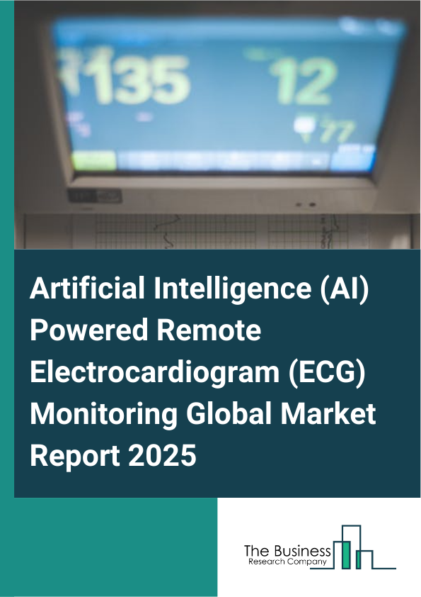 Global Artificial Intelligence (AI) Powered Remote Electrocardiogram (ECG) Monitoring Market Report 2025