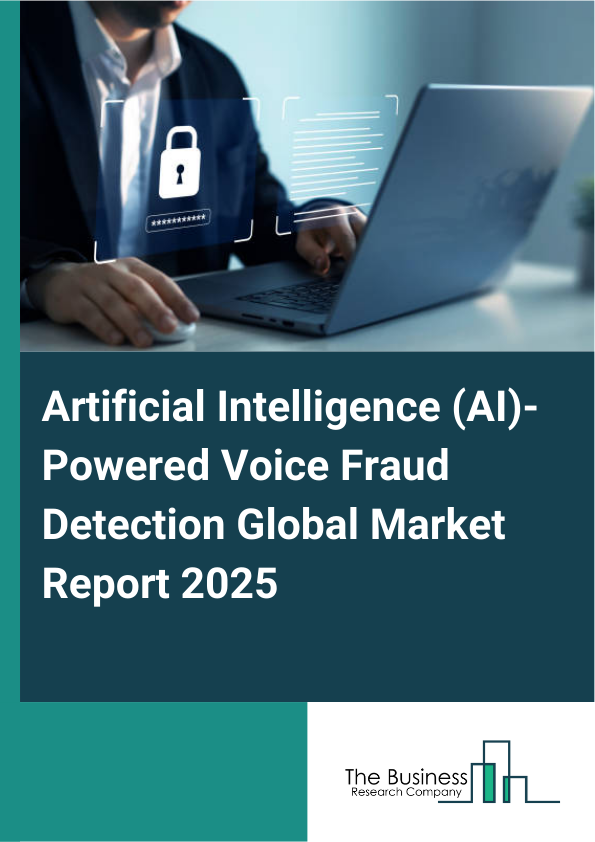 Global Artificial Intelligence (AI)-Powered Voice Fraud Detection Market Report 2025