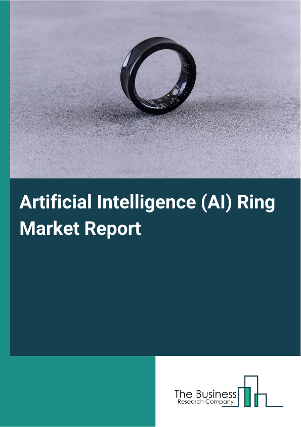 Artificial Intelligence (AI) Ring Market Report Infographic Image