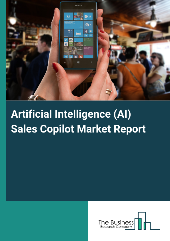 Artificial Intelligence (AI) Sales Copilot Market Report Infographic Image