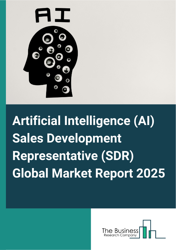 Global Artificial Intelligence (AI) Sales Development Representative (SDR) Market Report 2025