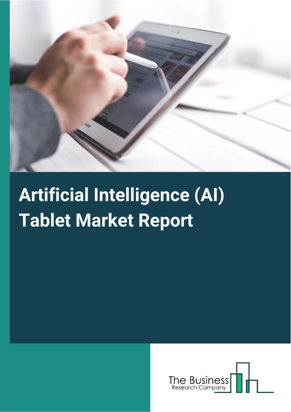 Artificial Intelligence (AI) Tablet Market Report Infographic Image
