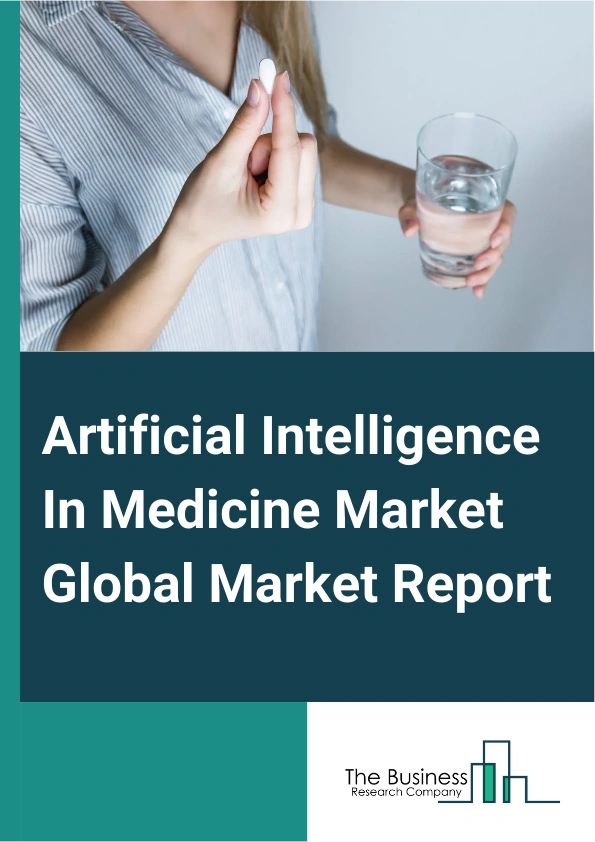 Artificial Intelligence In Medicine Global Market Report 2024 – By Type (Hardware, Software, Services), By Technology ( Machine Learning, Natural Language Processing, Context-Aware Processing, Computer Vision), By Application (Medical Administration And Support, Patient Management, Research And Development, Other Applications), By End User (Hospitals, Clinics, Research Institutions) – Market Size, Trends, And Global Forecast 2024-2033