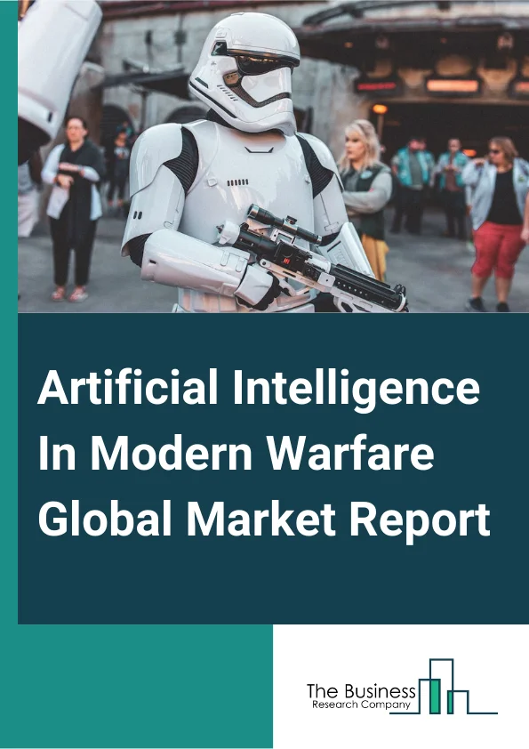 Artificial Intelligence In Modern Warfare Global Market Report 2025 – By Type (Weaponized Artificial Intelligence, Defensive Artificial Intelligence, Offensive Artificial Intelligence, Assisting Artificial Intelligence, Autonomous Artificial Intelligence), By Type Of Equipment (Unmanned Aerial Vehicle, Unmanned Ground Vehicle, Combat Systems, Recovery And Maintenance Vehicle, Reconnaissance And Surveillance Vehicle, Medical Evacuation Vehicle), By Application (Tactical Defensive, Military Offensive) – Market Size, Trends, And Global Forecast 2025-2034