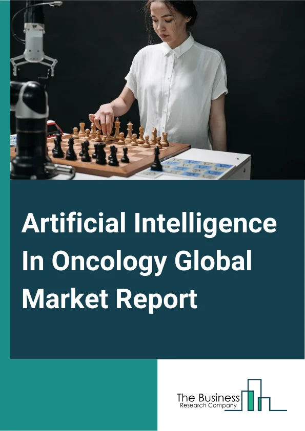 Artificial Intelligence In Oncology Global Market Report 2025 – By Component (Software Solutions, Hardware, Services), By Treatment Type (Chemotherapy, Radiotherapy, Immunotherapy, Other Treatment Types), By Cancer Type (Breast Cancer, Lung Cancer, Prostate Cancer, Colorectal Cancer, Brain Tumor, Other Cancer Types), By Application (Cancer Detection, Drug Discovery, Drug Development, Other Applications), By End-Users (Hospitals, Diagnostic Centers, Pharmaceutical Companies, Research Institutes, Other End Users) – Market Size, Trends, And Global Forecast 2025-2034