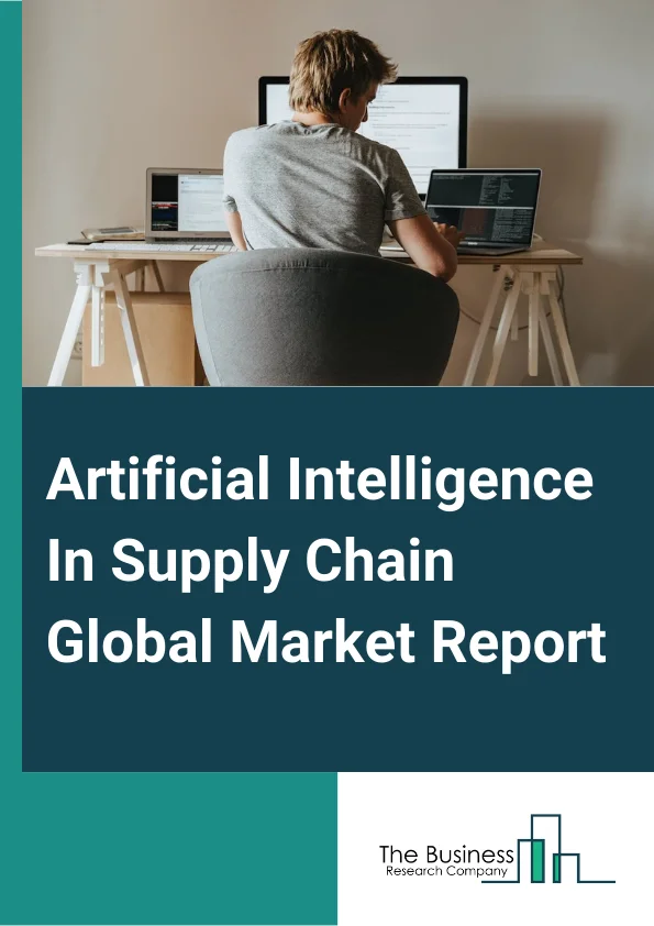 Artificial Intelligence In Supply Chain Global Market Report 2025 – By Offering (Hardware, Software, Services), By Technology (Machine Learning, Natural Language Processing, Context-Aware Computing, Computer Vision), By Application (Fleet Management, Supply Chain Planning, Warehouse Management, Virtual Assistant, Risk Management, Freight Brokerage, Other Applications), By End-User (Automotive, Aerospace, Manufacturing, Retail, Healthcare, Consumer-Packaged Goods, Food And Beverages) – Market Size, Trends, And Global Forecast 2025-2034