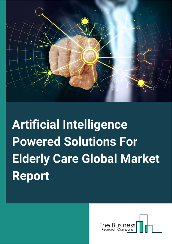 Artificial Intelligence Powered Solutions For Elderly Care