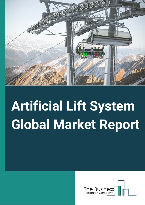 Artificial Lift System Global Market Report 2024 – By Type (ESP, PCP, Gas Lift, Rod lift, Other Types), By Mechanism (Pump Assisted, Gas Assisted), By Application (Onshore, Offshore), By Well Type (Horizontal, Vertical) – Market Size, Trends, And Global Forecast 2024-2033