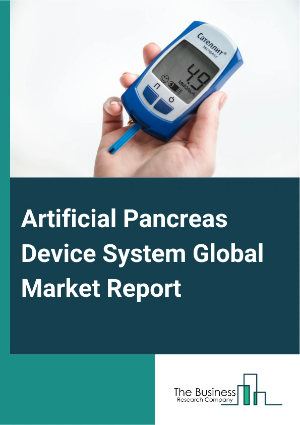 Global Artificial Pancreas Device System Market Report 2025