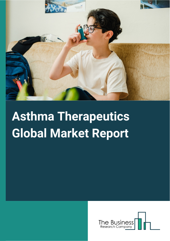 Global Asthma Therapeutics Market Report 2025
