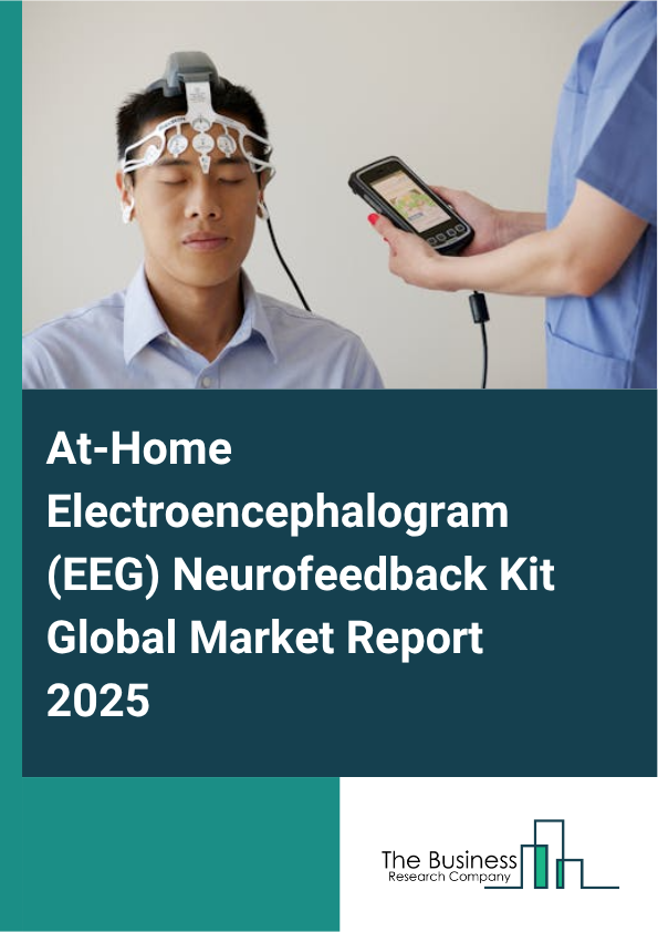 Global At-Home Electroencephalogram (EEG) Neurofeedback Kit Market Report 2025