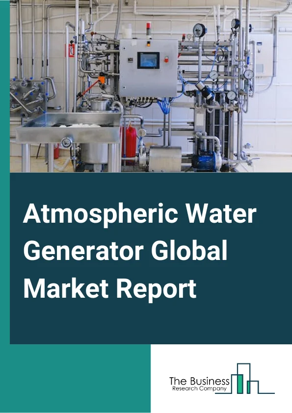 Atmospheric Water Generator Global Market Report 2023 – By Type (Residential, Industrial, Commercial, Power and Energy, Other End-Users), By Capacity (Upto 60 litres, 61-500 litres, 501-1000 litres, More Than 1000 litres), By Application (Industrial, Commercial, Residential) – Market Size, Trends, And Global Forecast 2023-2032