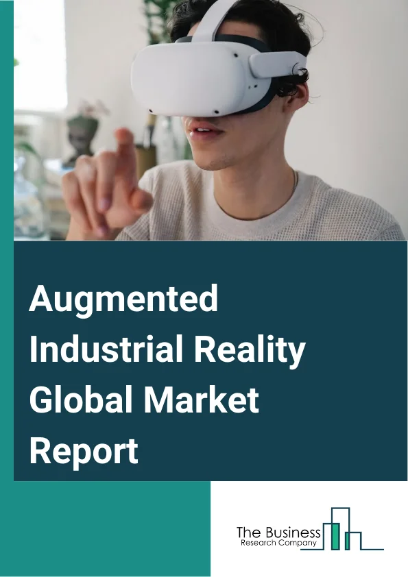 Augmented Industrial Reality