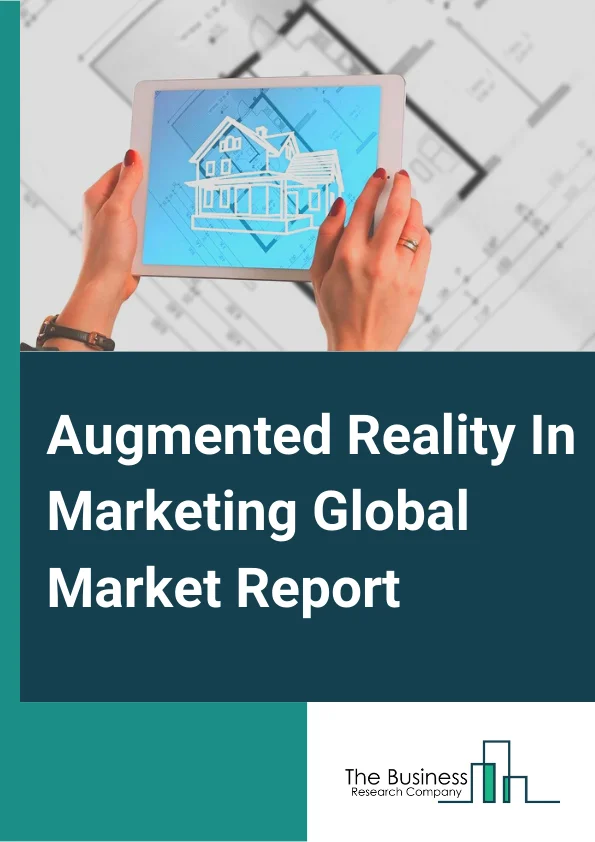 Augmented Reality In Marketing Global Market Report 2025 – By Component (Hardware, Software), By Device Type (Head-Mounted Display & Smart Glass, Head-Up Display, Handheld Devices, Stationary AR systems, Smart Glasses, Other Types), By Technology (Marker-Based AR Technology, Markerless AR Technology, Anchor-Based AR Technology), By Application (Consumer, Commercial, Enterprise, Healthcare, Aerospace And Defense, Energy, Automotive, Other Applications ) – Market Size, Trends, And Global Forecast 2025-2034