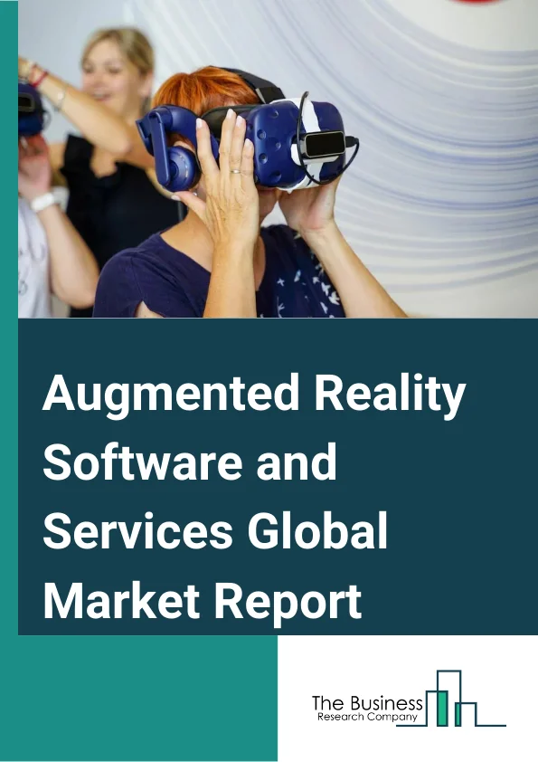 Augmented Reality Software and Services Global Market Report 2024 – By Software Function (Remote Collaboration, Workflow Optimization, Visualization, Documentation, 3D Modelling, Navigation, Other Software Functions), By Vertical (Aerospace & Defense, Medical, Commercial, Oil & Gas, Mining, Telecom, IT/Data Centers, Enterprise, Consumer, Other Verticals), By End-User Type (Commercial, Consumer) – Market Size, Trends, And Global Forecast 2024-2033