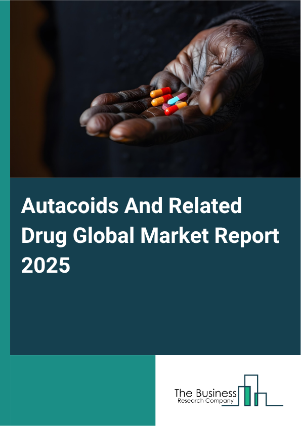 Global Autacoids And Related Drug Market Report 2025 