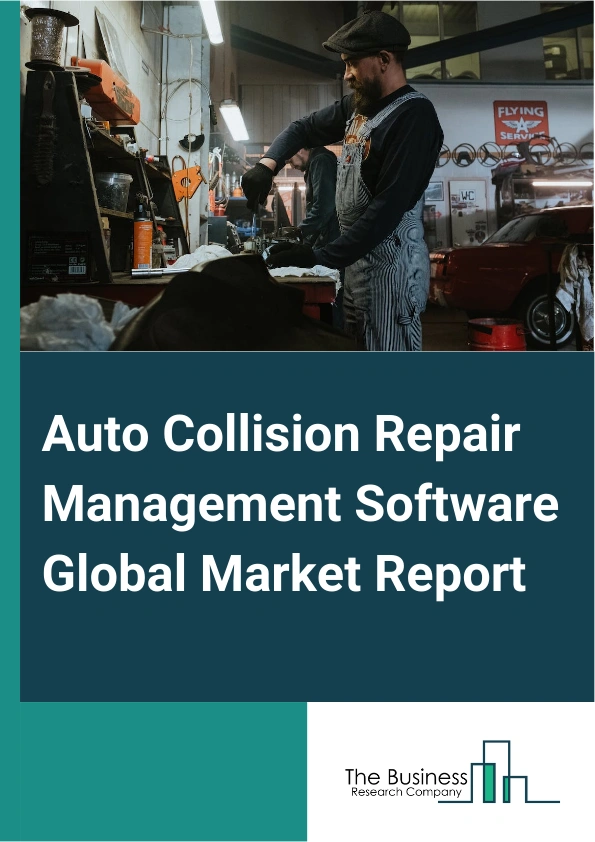 Auto Collision Repair Management Software Global Market Report 2025 – By Type (Cloud-Based, On-Premises), By Component (Software, Services), By Application (Small And Medium Enterprises (SMEs), Large Enterprises), By End-User (Independent Repair Shops, Multi-Shop Operators (MSOs)) – Market Size, Trends, And Global Forecast 2025-2034