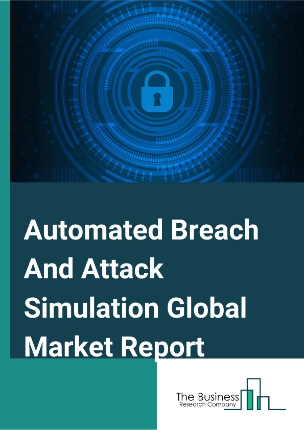 Automated Breach And Attack Simulation Global Market Report 2023 –By Component (Services, Platforms/ Tools), By Deployment Mode (On Premises, Cloud), By End User (Enterprises And Data Centers, Managed Service Providers), By Application (Configuration Management, Patch Management, Threat Intelligence, Team Assessment, Other Applications) – Market Size, Trends, And Global Forecast 2023-2032