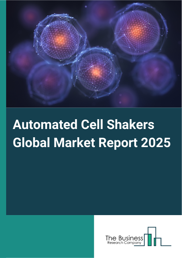 Automated Cell Shakers Market Report Infographic Image