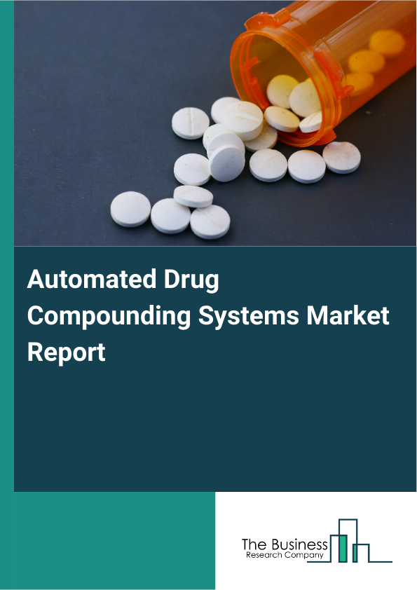 Automated Drug Compounding Systems Market Report Infographic Image