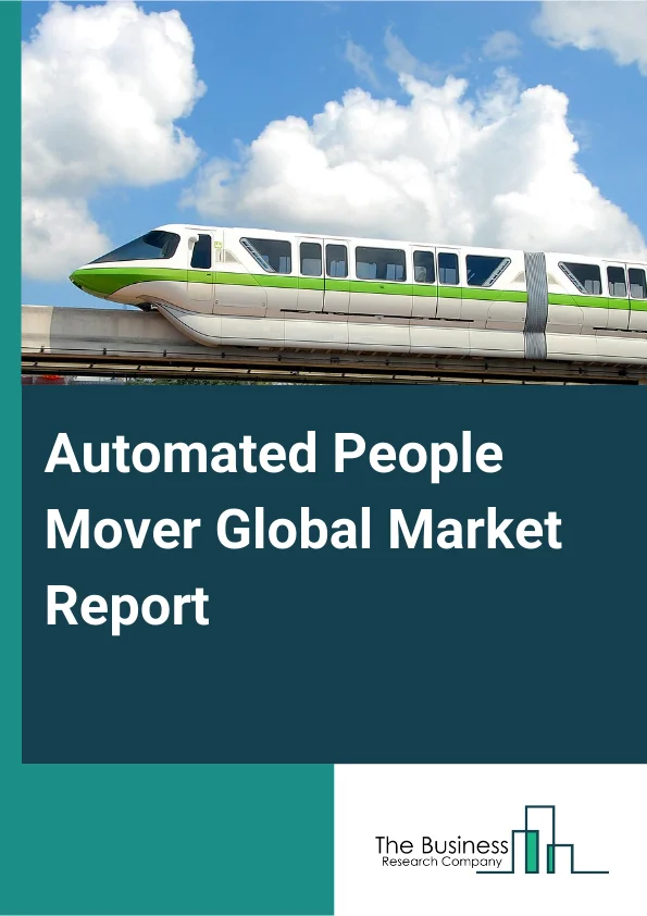 Global Automated People Mover Market Report 2025