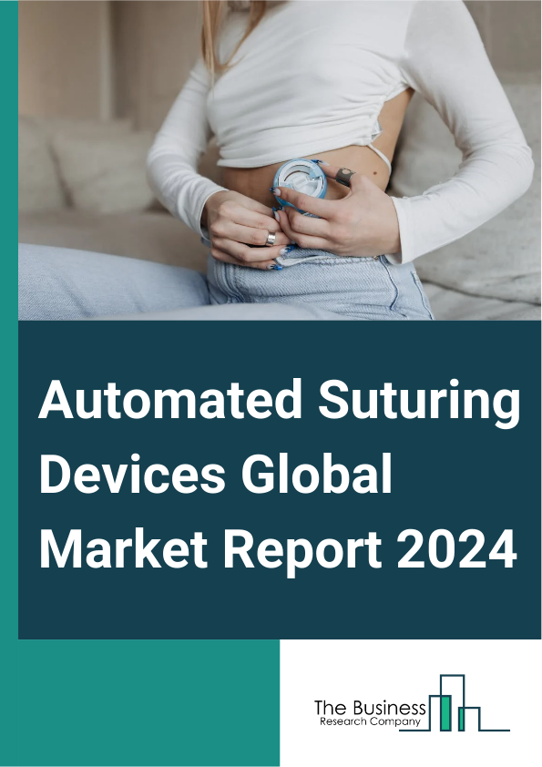 Global Automated Suturing Devices Market Report 2025