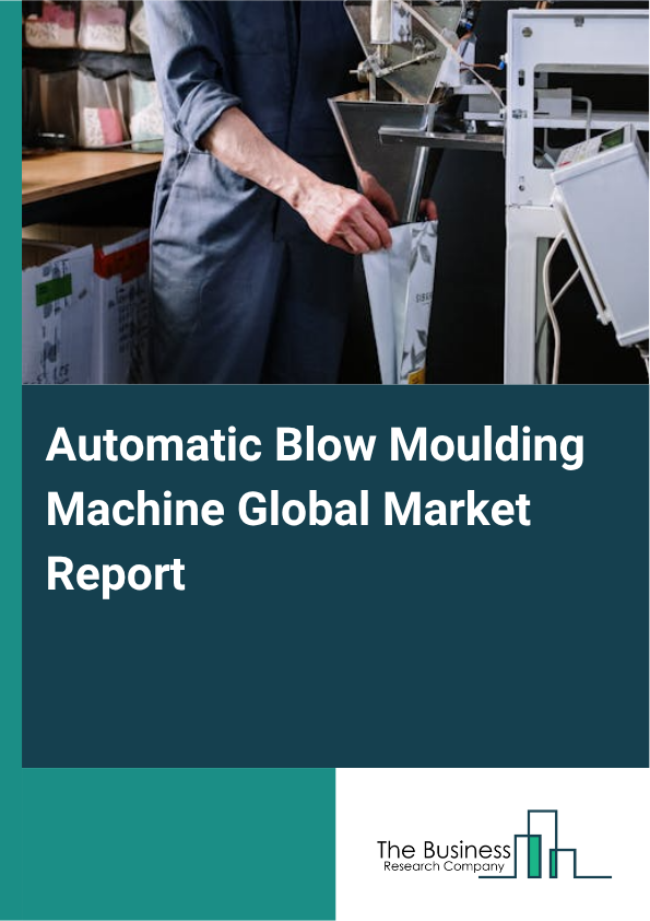 Automatic Blow Moulding Machine Market Size and growth rate 2025 to 2029: Graph