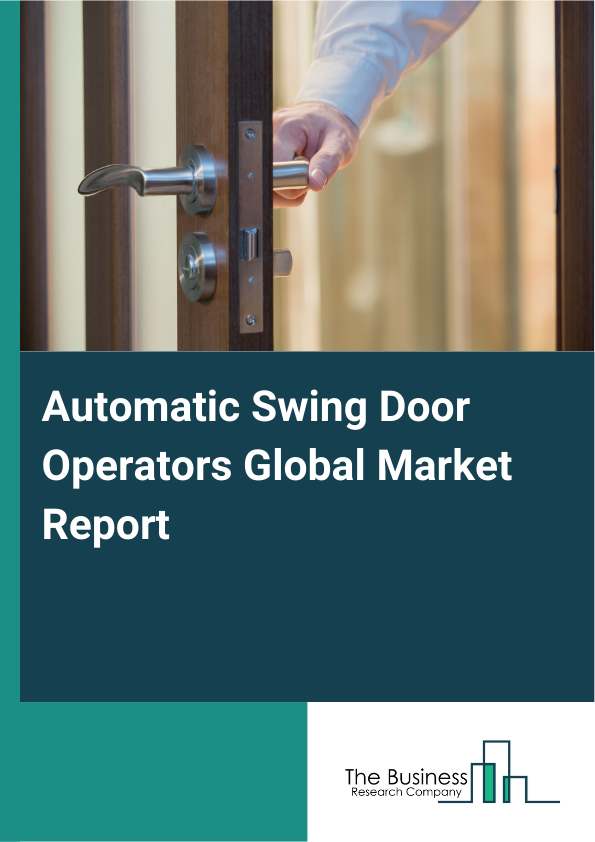 Global Automatic Swing Door Operators Market Report 2025