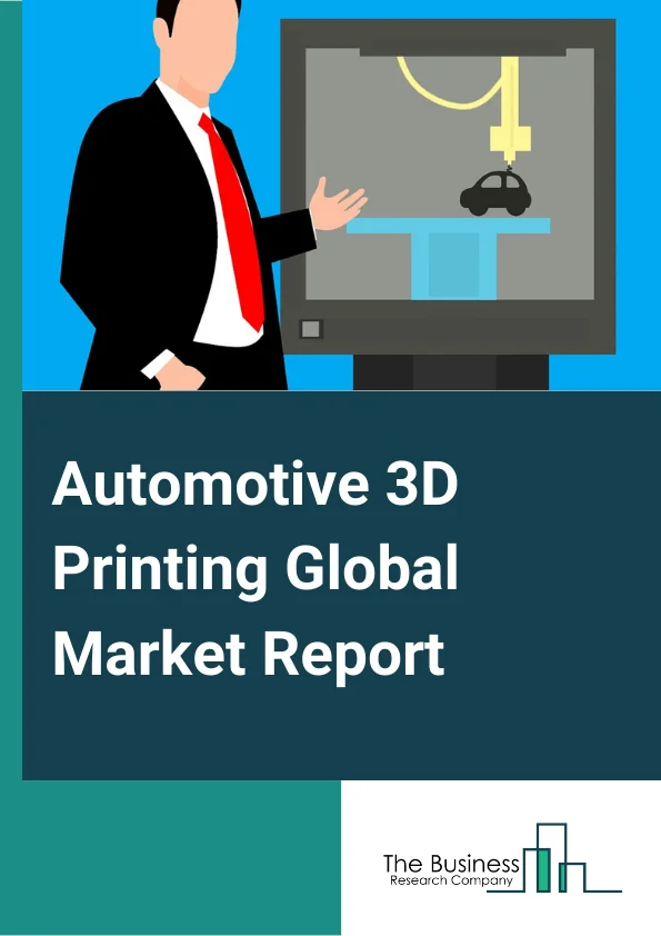 Automotive 3D Printing Global Market Report 2024 – By Component (Interior components, Exterior components), By Vehicle Type (ICE vehicles, Electric vehicles), By Material (Metals, Plastic, Composites and Resins), By Application (Prototyping And Tooling, Research, Development And Innovation, Manufacturing Complex Components), By Technology (Stereolithography (SLA), Selective Laser Sintering (SLS), Electron Beam Melting (EBM), Fused Deposition Modeling (FDM), Laminated Object Manufacturing (LOM), Three-Dimensional Inject Printing) – Market Size, Trends, And Global Forecast 2024-2033