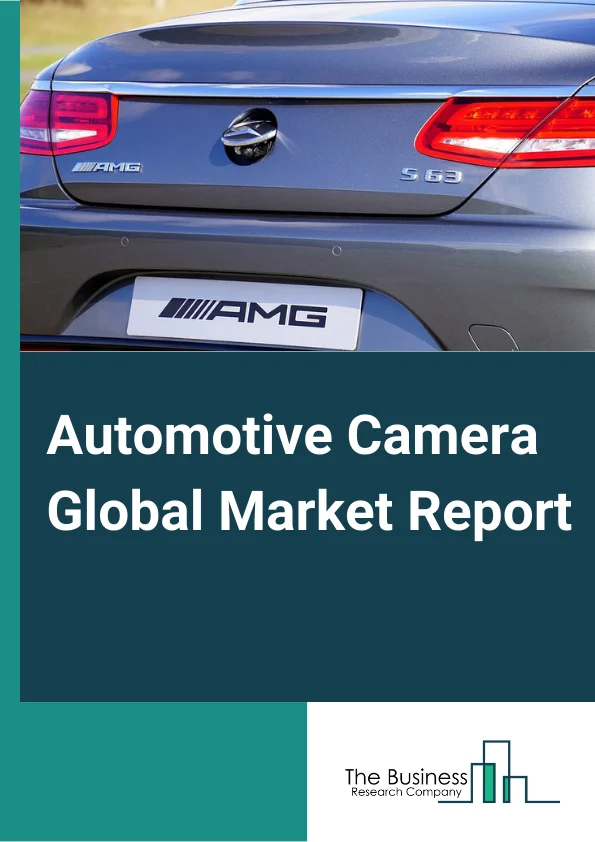 Automotive Camera Market Report 2023