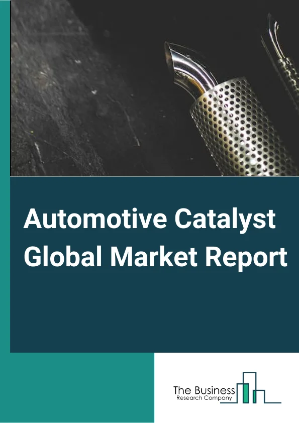 Automotive Catalyst Global Market Report 2023 – By Product (Two-Way Catalytic Converter, Three-Way Catalytic Converter, Diesel Oxidation Catalyst), By Raw Material (Rhodium, Platinum, Palladium), By Application (Heavy-Duty Vehicle, Light-Duty Vehicle, Other Applications) – Market Size, Trends, And Global Forecast 2023-2032