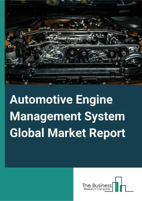 Global Automotive Engine Management System Market Report 2025