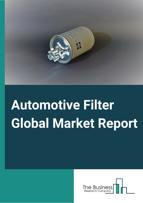 Automotive Filter Market Report 2023