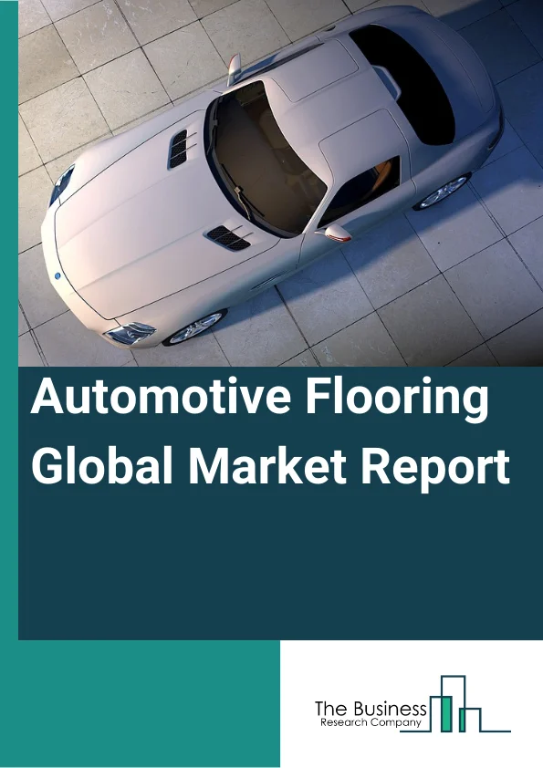 Automotive Flooring Global Market Report 2023