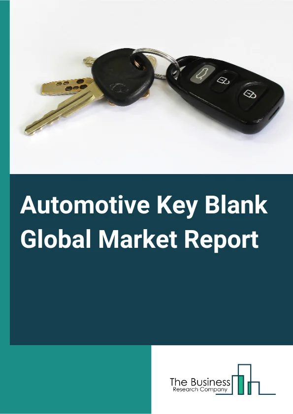 Automotive Key Blank Global Market Report 2025 – By Type (Metal Head Automotive Key Blanks, Transponder Technology Automotive Key Blanks), By Material Type (Brass Automotive Key Blank, Nickel Sliver Automotive Key Blank,...