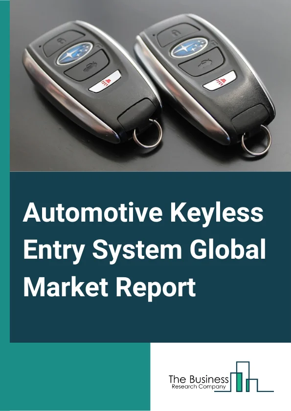 Global Automotive Keyless Entry System Market Report 2024