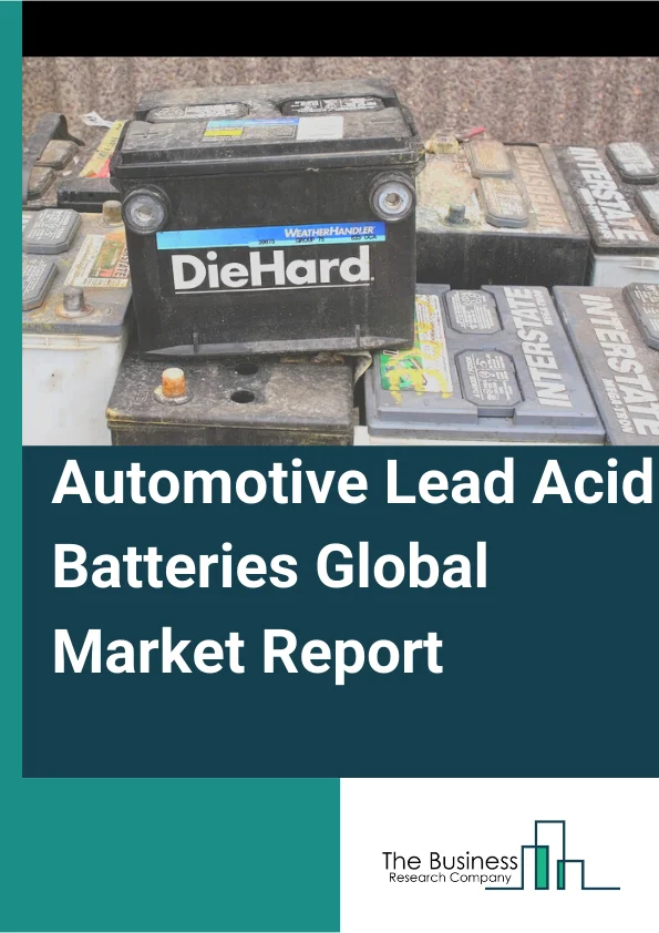 Automotive Lead Acid Batteries Global Market Report 2024 – By Type (Flooded Batteries, Enhanced Flooded Batteries, VRLA Batteries), By Product (SLI Batteries, Micro Hybrid Batteries), By Sales Channel (Automotive Lead Acid Battery Sales via OEMs, Automotive Lead Acid Battery Sales via Aftermarket), By End User (Passenger Car, Light Commercial Vehicles, Heavy Commercial Vehicles, Two-Wheeler, Three-Wheeler) – Market Size, Trends, And Global Forecast 2024-2033