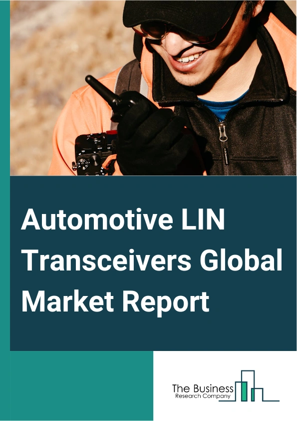 Global Automotive LIN Transceivers Market Report 2025