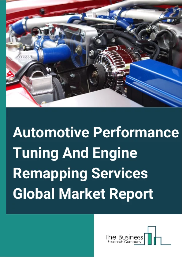 Global Automotive Performance Tuning And Engine Remapping Services Market Report 2025