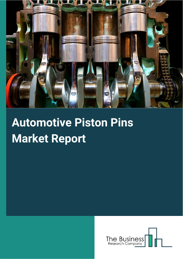 Automotive Piston Pins Market Report Infographic Image