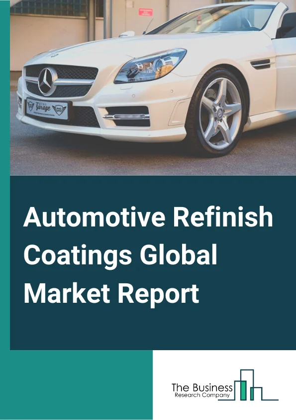 Automotive Refinish Coatings Market Report 2023