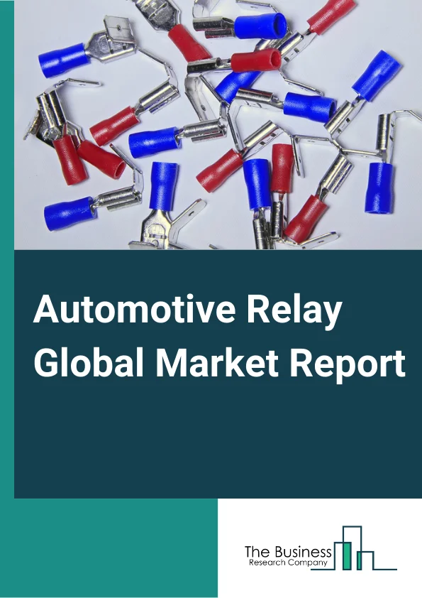Automotive Relay Global Market Report 2023 – By Product (PCB Relays, Plug in Relays, Other Products), By Relay Type (Solid State Relays (SSR), Hybrid, Electromechanical), By Vehicle Type (Passenger Vehicles, Commercial Vehicles, Electric Vehicles), By Application (Powertrain Systems, Body And Chassis, Convenience, Safety And Security, Driver Information) – Market Size, Trends, And Global Forecast 2023-2032