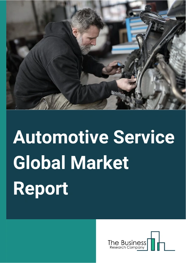 Automotive Service Global Market Report 2025 – By Service Type (Maintenance Services, Mechanical, Exterior and Structural), By Provider (Franchise General Repairs, OEM Authorized Service Centers, Local Garage, Tire Store...