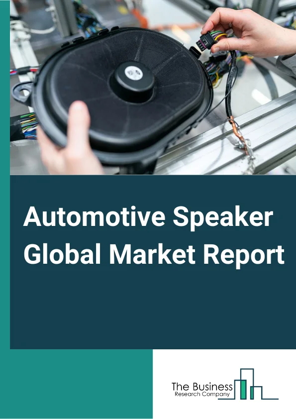 Global Automotive Speaker Market Report 2024