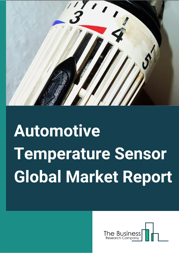 Automotive Temperature Sensor Market Report 2023