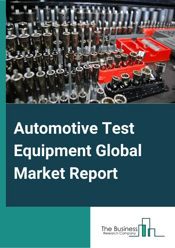 Global Automotive Test Equipment Market Report 2024