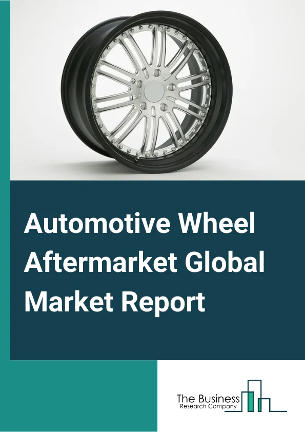 Automotive Wheel Global Market Report 2024 – By Material (Steel, Alloy, Carbon Fiber, Other Materials), By Vehicle Class (Economy, Mid-Priced, Luxury-Priced), By Vehicle Type (Passenger Vehicle, Light Commercial Vehicle, Heavy Commercial Vehicle), By Rim Size (13"-15", 16"-18", 19"-21", Above 21"), By End-Use (OE, Aftermarket) – Market Size, Trends, And Global Forecast 2024-2033
