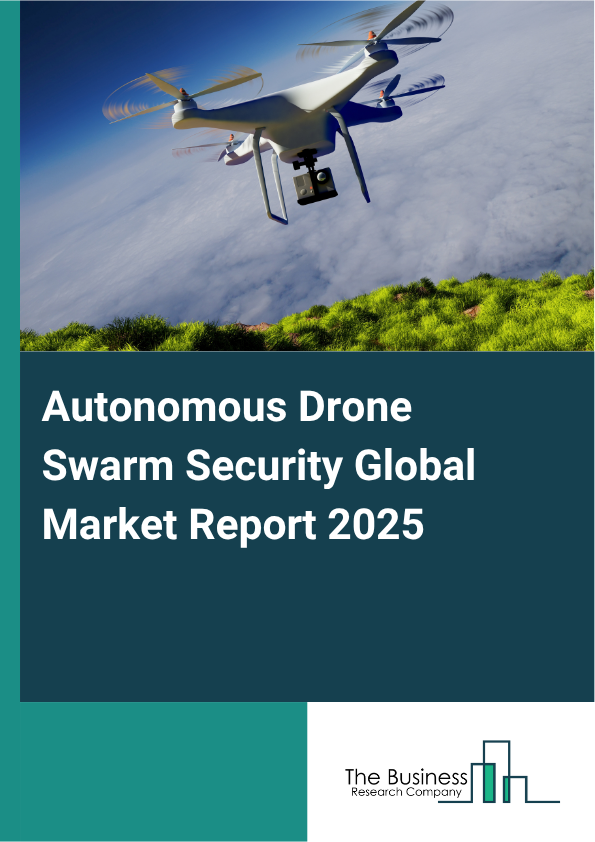 Global Autonomous Drone Swarm Security Market Report 2025